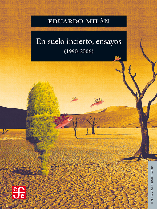 Title details for En suelo incierto, ensayos (1990-2006) by Eduardo Milán - Available